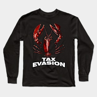 Tax Evasion Lobster Funny Unisex Tee - Parody Tee, Funny Lobster, Tax Evasion, Joke Shirt, Meme Long Sleeve T-Shirt